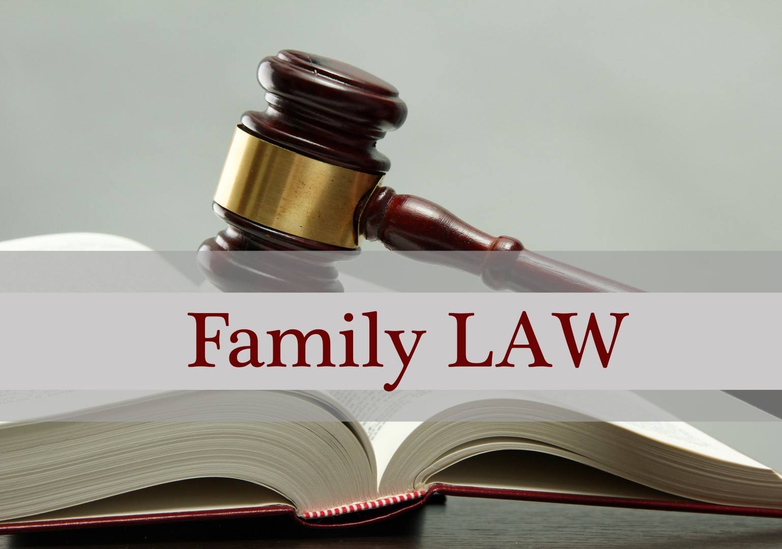 Judge's gavel on book and Family LAW text on gray background